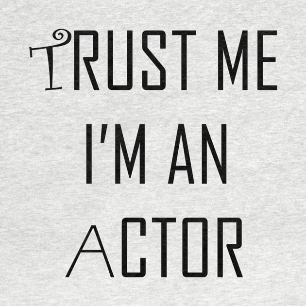 Trust me I am an actor by Mananya